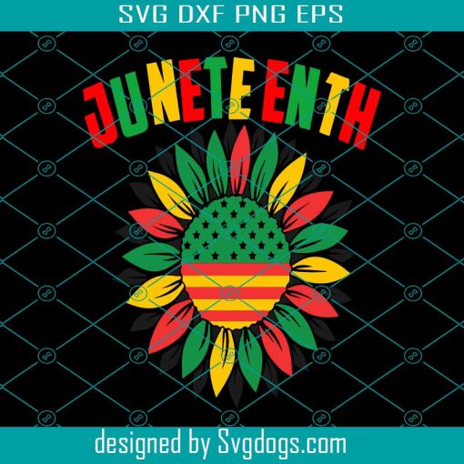 Juneteenth Sunflower Svg, Juneteenth Svg, Celebrate Juneteenth 2022 Svg, Black Freedom Day Svg