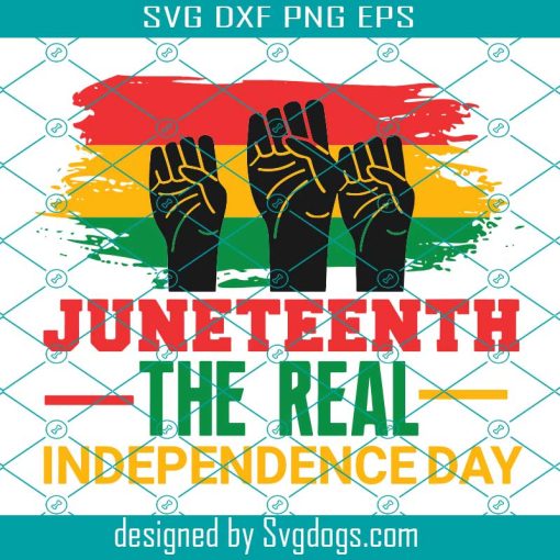 Juneteenth The Real Independence Day Svg, Black Freedom Day Svg, African American Svg, Celebrate Juneteenth Svg