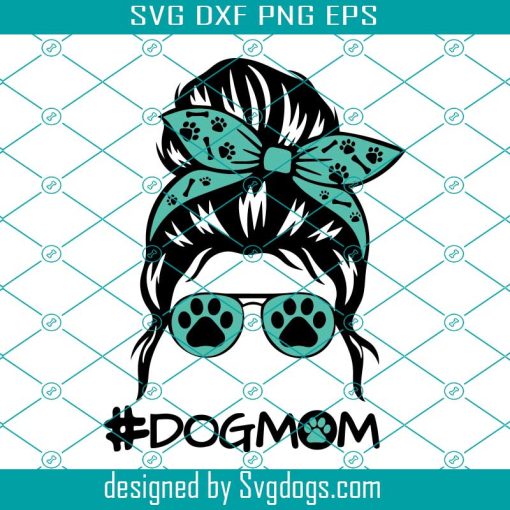 Dog Mom Messy Bun Svg, Dog Mom Svg, Dog Lover Svg, Dog Paw Svg