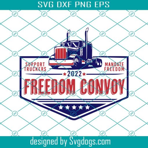 Freedom Convoy Svg, Convoy To DC Svg, Mandate Freedom Svg, Support The Truckers Svg