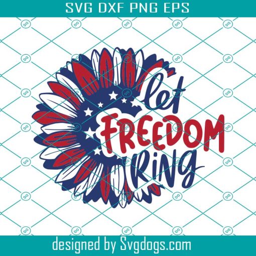 Let Freedom Ring Sunflower Svg, American Flag Sunflower Svg, 4th Of July Svg, America Svg
