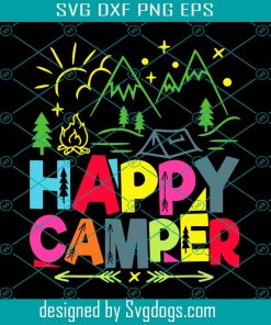 Happy Camper Svg, Happy Camper Camping Funny Gift Men Women Kids Svg, Camping Svg
