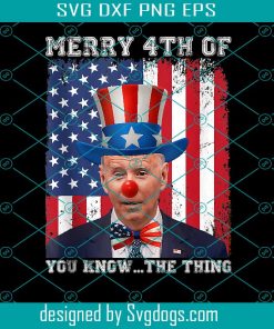 Merry 4th Of You Know The Thing PNG, Merry 4th Of You Know The Thing Funny Joe Biden Dazed Tank Top PNG, Funny Joe Biden PNG