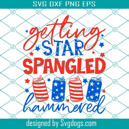 Getting Star Spangled Hammered Svg, 4th Of July Svg, July 4th Svg, Fourth Of July Svg, Independence Day Svg