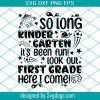 So Long Preschool Its Been Fun Svg, Look Out Kindergarten Here I Come Svg, Girls Graduation Svg