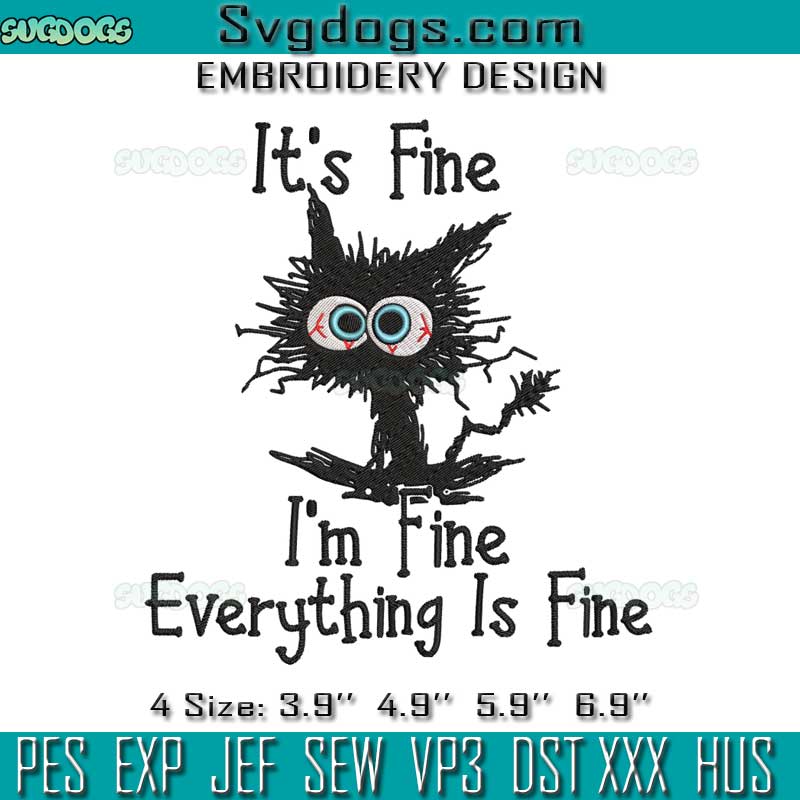 It's Fine Cat Embroidery Design File, I’m Fine Everything Is Fine Embroidery Design File