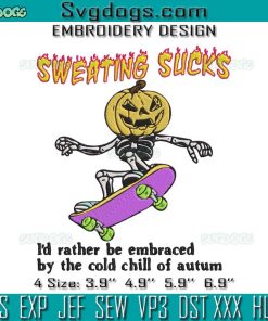 Sweating Sucks Skeleton Pumpkin Embroidery Design File, Halloween Embroidery Design File
