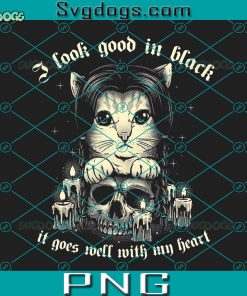 Black Cat PNG,  Black Heart PNG, I Look Good in Black It Goes Well With My Heart PNG