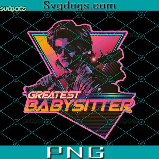 Greatest Babysitter PNG, Stranger Things Quote PNG, Stranger Things Wallpaper PNG