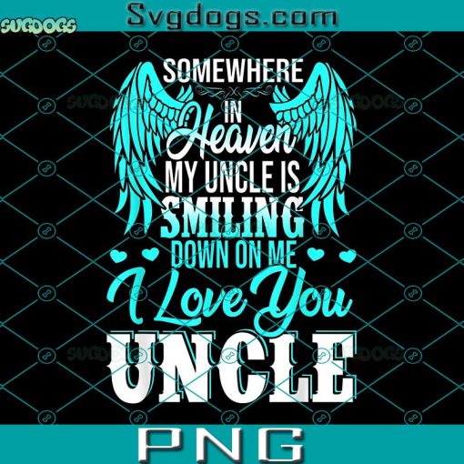 Proud My Uncle In Heaven Happy Father’s Day Proud Of Uncle PNG, Happy Father’s Day PNG