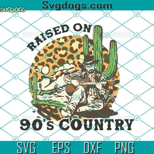 Raised On 90s Country Music Svg, Retro Svg, Western Svg