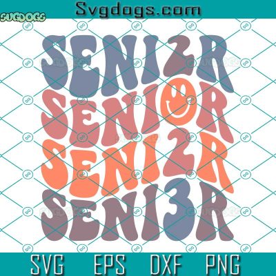 Senior 2023 Svg, Senior Class Svg, Graduation Svg, Last Day Of School ...