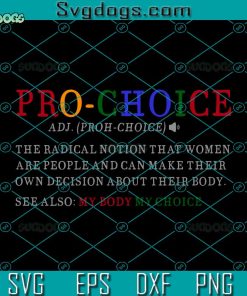 Pro Choice Definition Feminist Rights Svg, Pro Choice Svg, Feminist Svg, Women’s Rights Svg