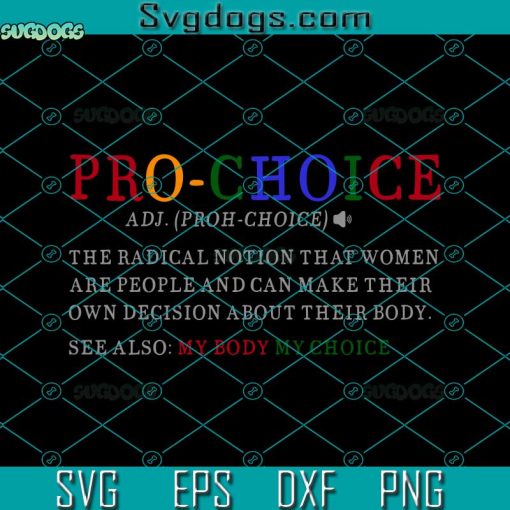 Pro Choice Definition Feminist Rights Svg, Pro Choice Svg, Feminist Svg, Women’s Rights Svg