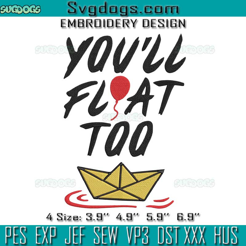You'll Float Too Embroidery Design File, Georgie Embroidery Design File