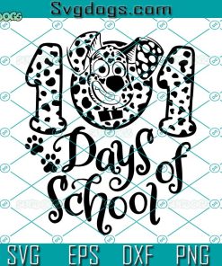 101 Days Of School Svg, 101 Days of School Dalmatian Svg, I Survived 100 Days Svg