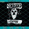 Corroded Coffin Band Tee Svg, Eddie Munson Svg, Corroded Coffin Svg