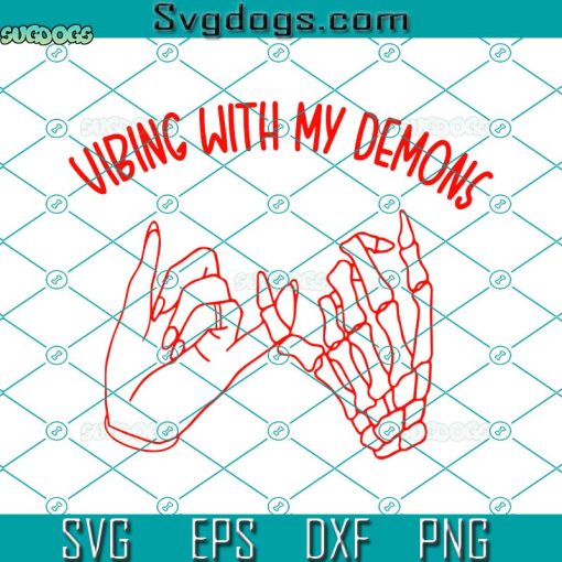 Vibing With My Demons Svg, Pinky Promise Svg, It’s A Vibe Svg, Skeleton Gothic Svg