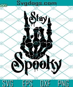 Stay Spooky Hand Skeleton SVG, Halloween SVG , Spooky SVG, Rock Signed Skeleton SVG