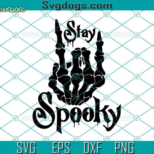 Stay Spooky Hand Skeleton SVG, Halloween SVG , Spooky SVG, Rock Signed Skeleton SVG