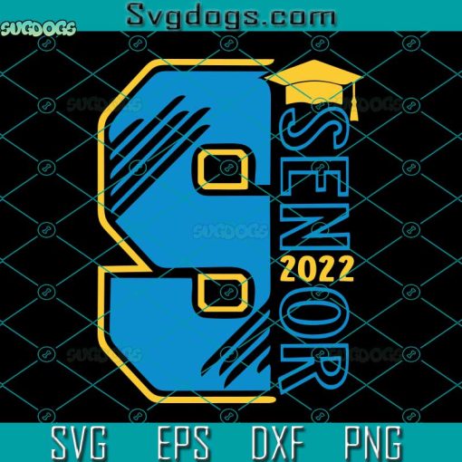 Senior 2022 Svg, Class Of 2022 Svg, Senior Svg