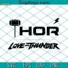 Thor Love And Thunder Logo Svg, With Mjolnir And Stormbreaker Svg, Marvel Thor Hammer & Axe Svg, Movie Sticker Svg