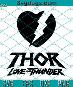 Thor Love Thunder Svg, Thor Hammer Svg, Thor Svg