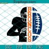 Broncos Team Svg, Sport Svg, Team Apparel Svg