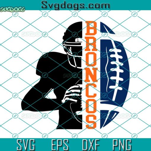 Broncos Football Half Player Svg, NFL Team Svg, Football Svg