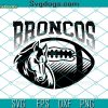 Broncos Team Svg, Sport Svg, Team Apparel Svg