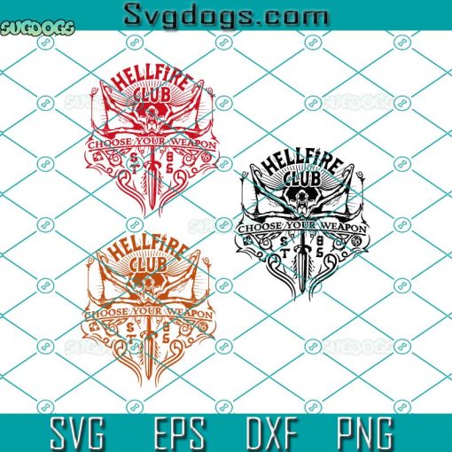 Hellfire Club Choose Your Weapon Bundle Svg, Stranger Things 4 Hellfire Club Choose Your Weapon Logo Svg, Stranger Things Svg