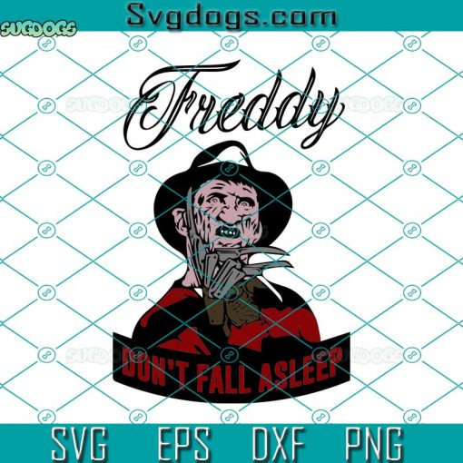 Freddy Svg, Don’t Fall Asleep Svg, Freddy Krueger Svg