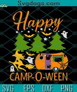 Happy Camp-O-Ween Halloween Camping Camper Svg, Happy Camp-O-Ween Svg, Camping Svg