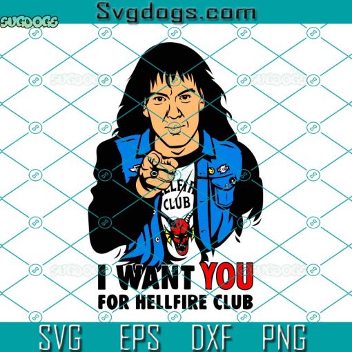 Uncle Eddie Svg, I Want You For Hellfire Club Svg, Hellfire Club Svg