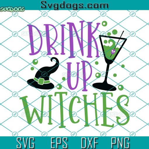 Drink Up Witches SVG, Premium Quality SVG, Halloween SVG