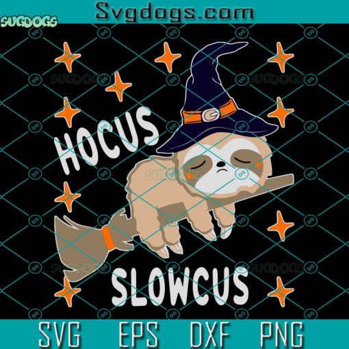 Hocus Slowcus SVG, Halloween SVG, Funny Sloth SVG, Witch Broom SVG, Trick Or Treat SVG
