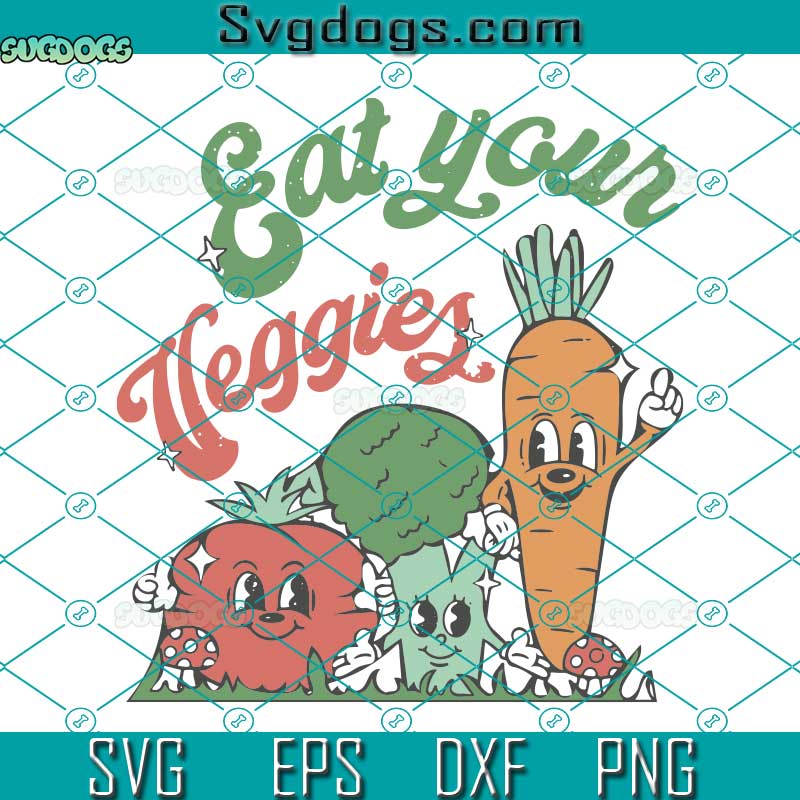 Eat Your Veggies SVG, Farmers Market SVG, Vegetarian SVG, Food SVG, Vegetables SVG