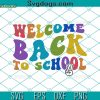 Oh Hey Kindergarten SVG, Back To School SVG, First Day Of School SVG, 1st Grade Teacher SVG