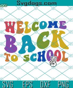 Welcome Back To School SVG, First Day Of School SVG, Back To School SVG, Teacher SVG