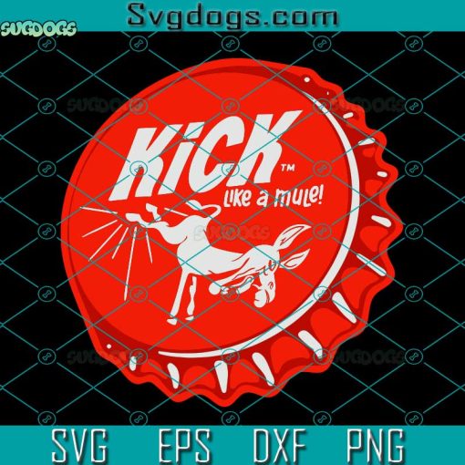 Vintage Kick Soda Bottlecap SVG, Kick Like A Mule SVG, Soda Bottlecap SVG