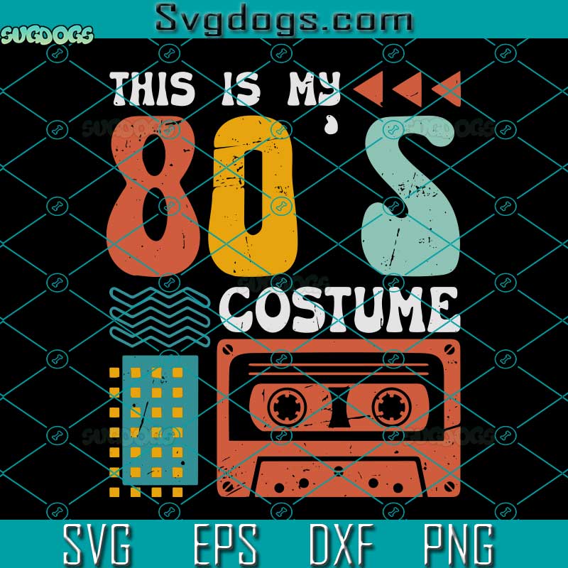 This Is My 80s Costume Halloween 1980s Party Disco SVG