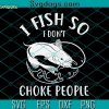 Fishing Lover Svg, I’m Not Always Grumpy Svg, Sometimes I’m Fishing Svg