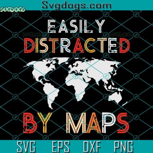 Funny Geography Teacher Svg, Easily Distracted By Maps Svg, School Svg