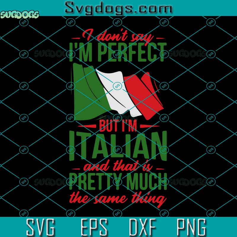 I'm Italian Svg, Italy Culture Funny Italian Roots But I'm Italian Svg -  SVG EPS DXF PNG Design Digital Download - You Can Trust