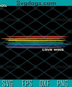 Love Wins LGBT Pride Svg, Love Wins Be Yourself Month Rainbow LGBT LGBT Equality Gay Pride Svg, LGBT Svg