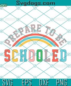 Prepare To Be Schooled Svg, Teaching Lovers Svg, School Svg