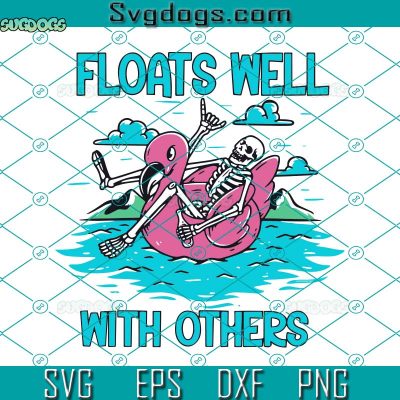 Floats Well With Others Svg, Funny Summer Day Svg, Summer Svg - SVGDOGS.COM