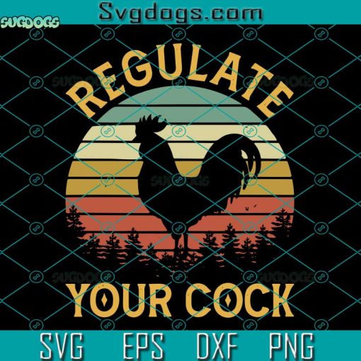 Regulate Your Cock Svg, Funny Tank Top Svg