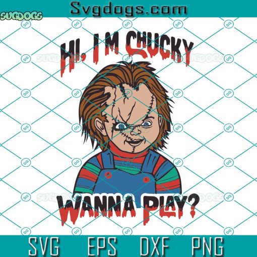 Wanna Play Svg, Chucky Wanna Play Svg, Halloween Svg, Chucky Svg