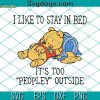 I Like To Stay In Bed Svg, Disney Svg, The Pooh Svg